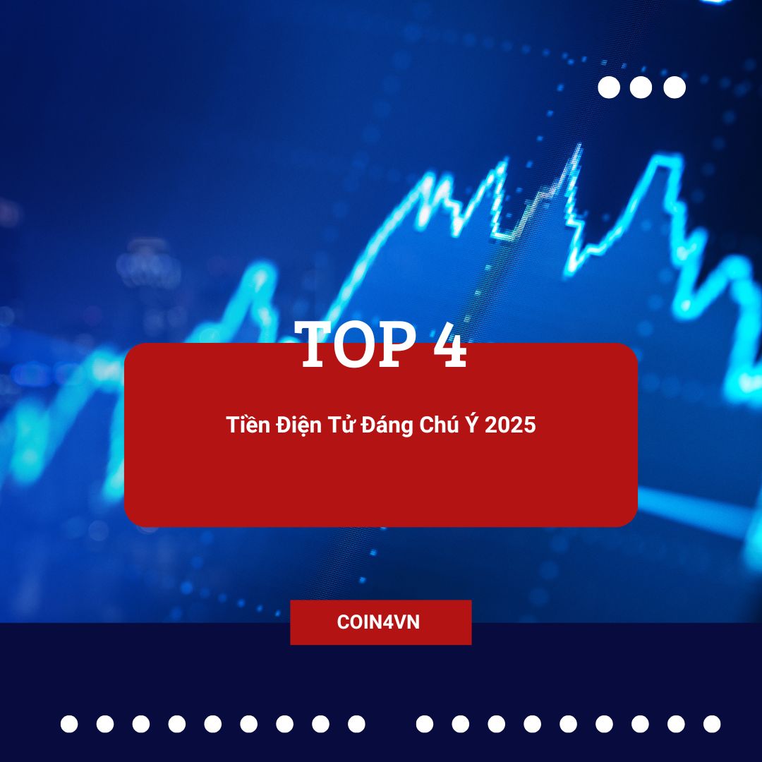 COIN4VN tin tức bitcoin - tin tức tiền ảo - tiền điện tử https://coin4vn.com/wp-content/uploads/2025/05/Top-4-tien-dien-tu.jpg